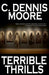 Terrible Thrills by C. Dennis Moore