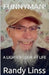 Funnyman! A Lighter Look At Life by Randy Linss