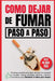 Como dejar de fumar paso a paso by B. Robles