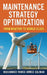 Maintenance Strategy Optimization: From Reactive to World-Class by Mohammed Hamed Ahmed Soliman