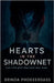 Hearts in the ShadowNet by Brinda Phokeerdass