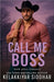 Call Me Boss: Workplace Romance by Kelakkiyar Siddhar