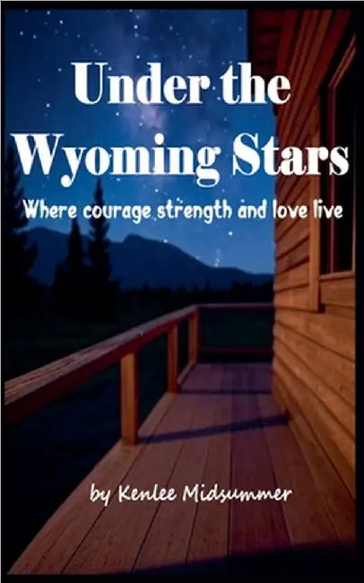 Under the Wyoming Stars by Midsummer, Kenlee
