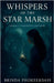 Whispers of the Star Marsh by Brinda Phokeerdass