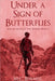 Under a Sign of Butterflies by Burnell, M. C.