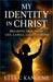 My Identity In Christ by Etta C. Kangume