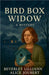 Bird Box Widow by Beverley Lilliann Alice Joubert