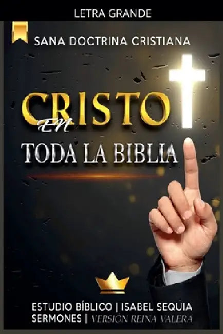 Cristo en Toda la Biblia: Estudio Bíblico by Sermones Bíblicos