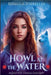 Howl at the Water: An Urban Fantasy Shifter Thriller by Rebecca Torrellas