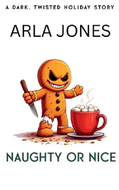 Naughty or Nice by Arla Jones