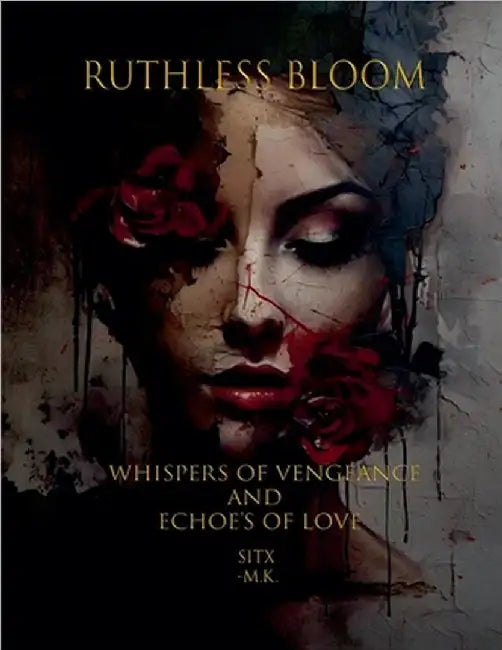 Ruthless Bloom by Minahil Kouser