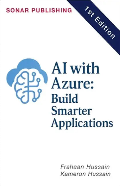 AI with Azure: Build Smarter Applications by Kameron Hussain