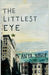 The Littlest Eye by Nagle, Anya