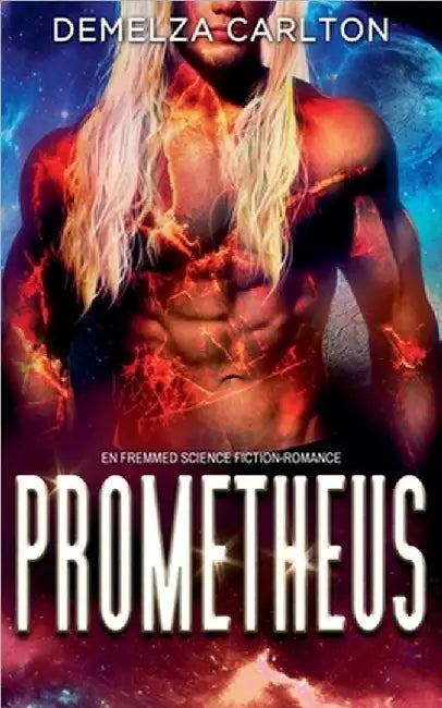 Prometheus: En Fremmed Science Fiction-Romance by Demelza Carlton