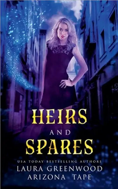 Heirs and Spares by Greenwood, Laura
