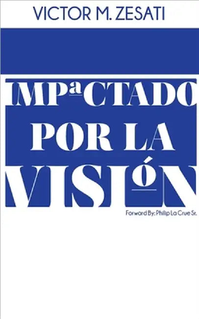 Impactado Por La Visión by Victor M. Zesati