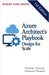 Azure Architect's Playbook: Design for Scale by Hussain, Kameron