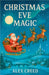 Christmas Eve Magic by Alex Creed
