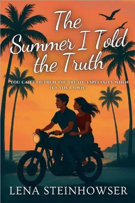 The Summer I Told the Truth by Steinhowser, Lena