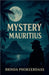 Mystery Mauritius by Brinda Phokeerdass