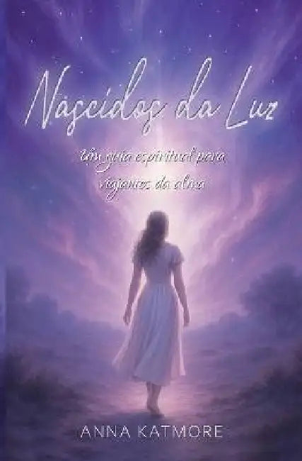 Nascidos da Luz by Anna Katmore