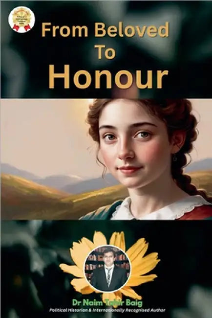 From Beloved to Honour by Baig, Naim Tahir