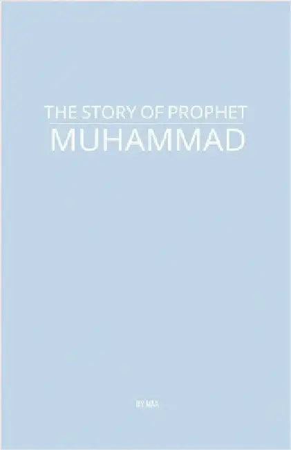 The Story of Prophet Muhammad by Maa