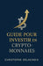 Guide pour investir en crypto-monnaies by Christophe Delacroix
