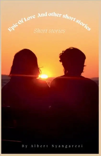 Epic Of Love And Other Short Stories by Alberto