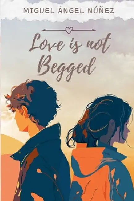 Love is not Begged by Miguel Ángel Núñez