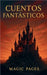 Cuentos Fantásticos by Pages, Magic