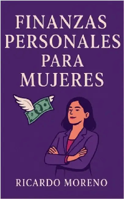 Finanzas Personales Para Mujeres by Moreno, Ricardo