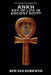 Ankh, Key of Life in Ancient Egypt by Ben Van Kerkwyk
