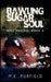 Bawling Sugar Soul by M. E. Purfield