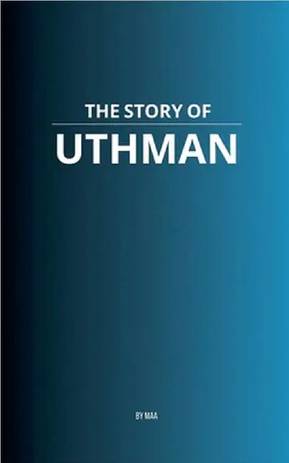 The Story of Uthman by Maa