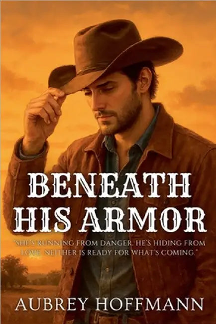 Beneath His Armor by Hoffmann, Aubrey
