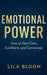 Emotional Power by Lila Bloom