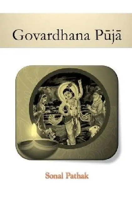 Govardhana Puja by Sonal Pathak