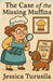 The Case of the Missing Muffins by Turusila, Jessica