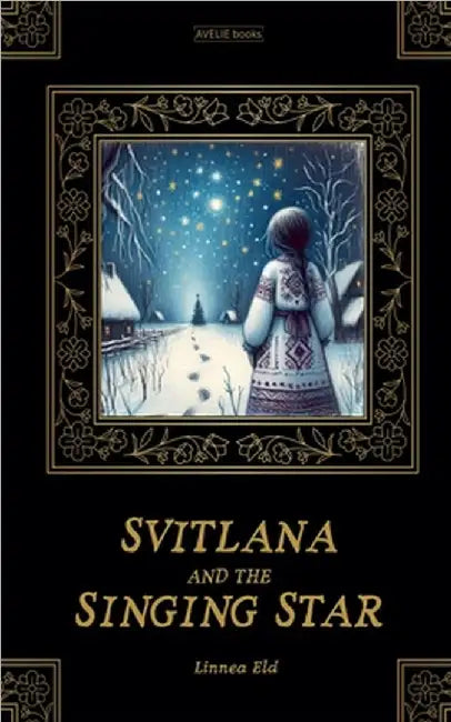 Svitlana And The Singing Star by Linnea Eld