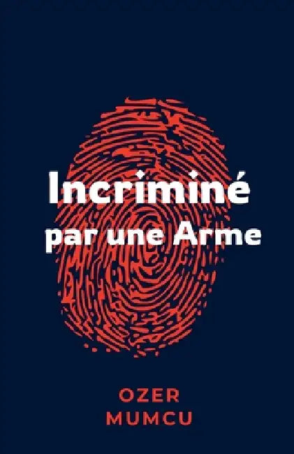Incriminé par une arme by Özer Mumcu