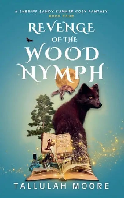 Revenge of the Wood Nymph by Tallulah Moore