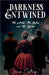 Darkness Entwined by Lance Colley
