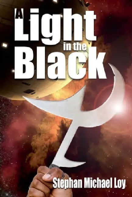 A Light in the Black by Stephan Michael Loy