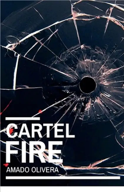Cartel Fire by Amado Olivera