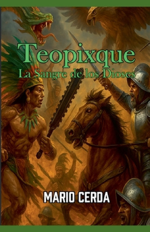Vol. III La sangre de los dioses, Teopixque by Mario Cerda