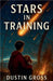 Stars in Training by Dustin Gross