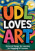 UDL Loves ART. Universal Design for Learning for Engaging Art Lessons by Russo, Roberto