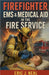 Firefighter EMS & Medical Aid in the Fire Service by Eric J. Neal