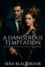 A Dangerous Temptation by Sera Blackmoor